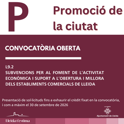 L’Ajuntament de Lleida obre la convocatòria d’ajuts per a l’obertura, reforma i digitalització dels establiments comercials